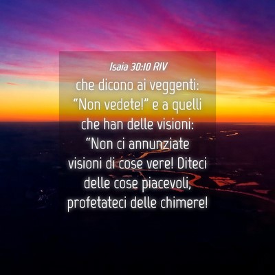 Picture 04 - Isaia 30:10 RIV - che dicono ai veggenti: “Non vedete!” e a - Bible Verse Picture