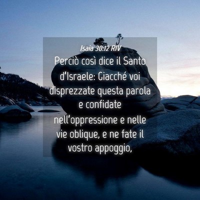 Picture 04 - Isaia 30:12 RIV - Perciò così dice il Santo d’Israele: Giacché - Bible Verse Picture