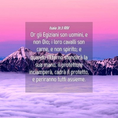 Picture 04 - Isaia 31:3 RIV - Or gli Egiziani son uomini, e non Dio; i loro - Bible Verse Picture