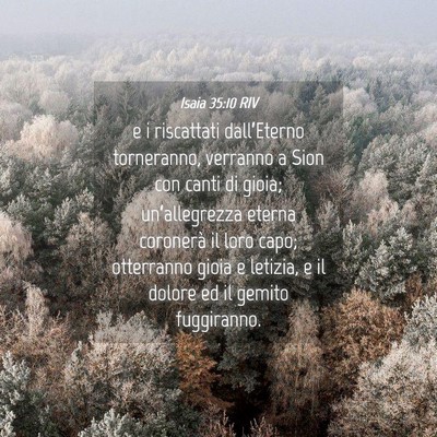 Picture 04 - Isaia 35:10 RIV - e i riscattati dall’Eterno torneranno, verranno - Bible Verse Picture