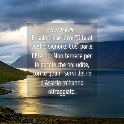 Picture 04 - Isaia 37:6 RIV - E Isaia disse loro: “Dite al vostro signore: - Bible Verse Picture