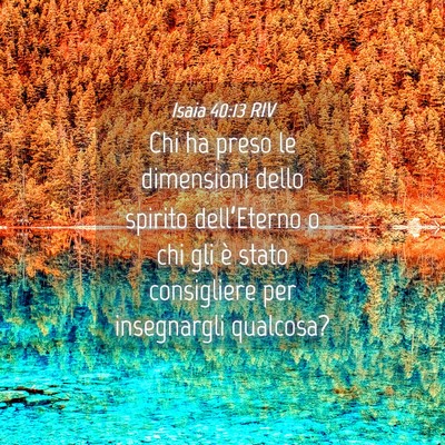 Picture 04 - Isaia 40:13 RIV - Chi ha preso le dimensioni dello spirito - Bible Verse Picture