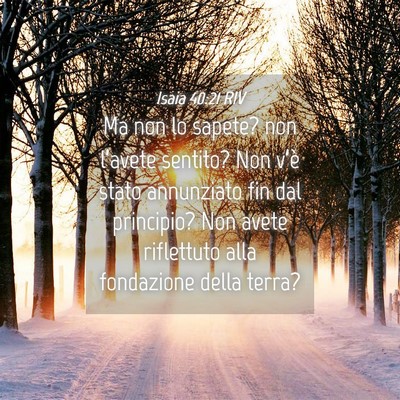 Picture 04 - Isaia 40:21 RIV - Ma non lo sapete? non l’avete sentito? Non - Bible Verse Picture