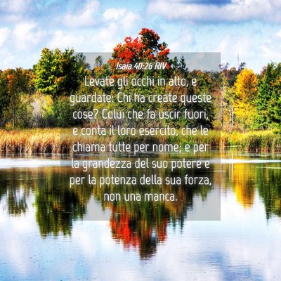 Picture 04 - Isaia 40:26 RIV - Levate gli occhi in alto, e guardate: Chi ha - Bible Verse Picture