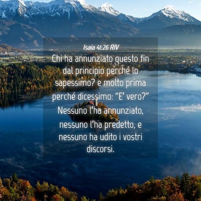 Picture 04 - Isaia 41:26 RIV - Chi ha annunziato questo fin dal principio - Bible Verse Picture