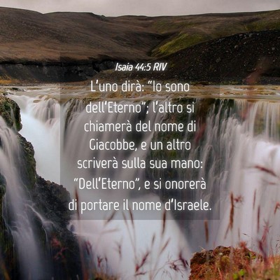 Picture 04 - Isaia 44:5 RIV - L’uno dirà: “Io sono dell’Eterno”; - Bible Verse Picture