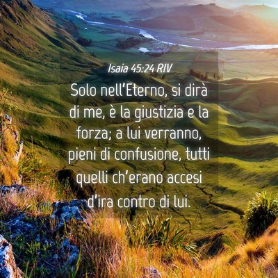 Picture 04 - Isaia 45:24 RIV - Solo nell’Eterno, si dirà di me, è la - Bible Verse Picture