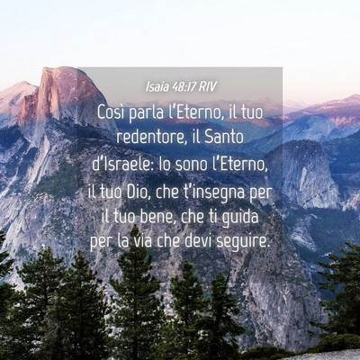 Picture 04 - Isaia 48:17 RIV - Così parla l’Eterno, il tuo redentore, il - Bible Verse Picture