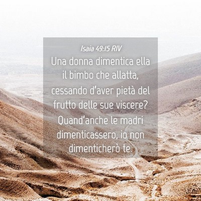 Picture 04 - Isaia 49:15 RIV - Una donna dimentica ella il bimbo che allatta, - Bible Verse Picture