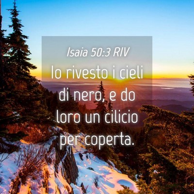 Picture 04 - Isaia 50:3 RIV - Io rivesto i cieli di nero, e do loro un cilicio - Bible Verse Picture
