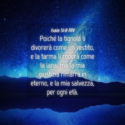 Picture 04 - Isaia 51:8 RIV - Poiché la tignola li divorerà come un vestito, - Bible Verse Picture