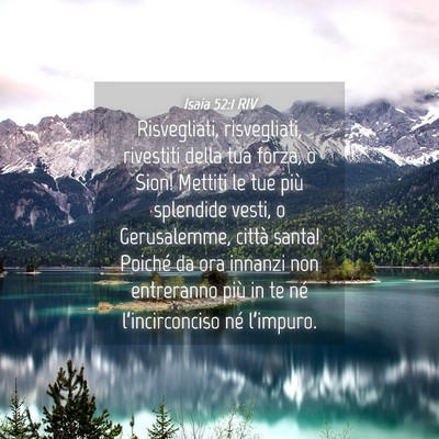 Picture 04 - Isaia 52:1 RIV - Risvegliati, risvegliati, rivestiti della tua - Bible Verse Picture