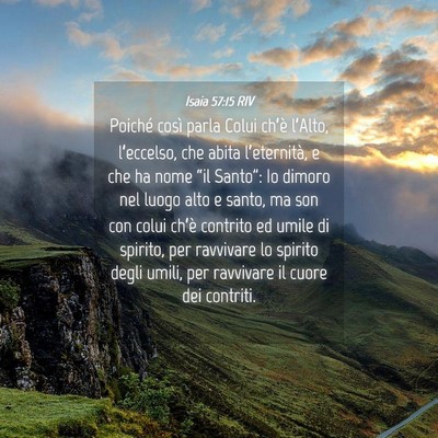 Picture 04 - Isaia 57:15 RIV - Poiché così parla Colui ch’è l’Alto, - Bible Verse Picture
