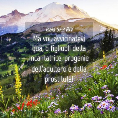 Picture 04 - Isaia 57:3 RIV - Ma voi, avvicinatevi qua, o figliuoli della - Bible Verse Picture