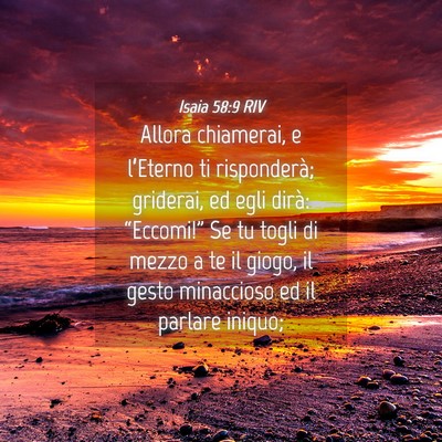 Picture 04 - Isaia 58:9 RIV - Allora chiamerai, e l’Eterno ti risponderà; - Bible Verse Picture