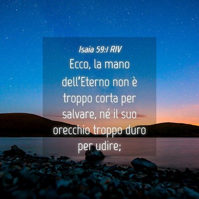 Picture 04 - Isaia 59:1 RIV - Ecco, la mano dell’Eterno non è troppo corta - Bible Verse Picture