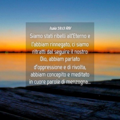 Picture 04 - Isaia 59:13 RIV - Siamo stati ribelli all’Eterno e l’abbiam - Bible Verse Picture