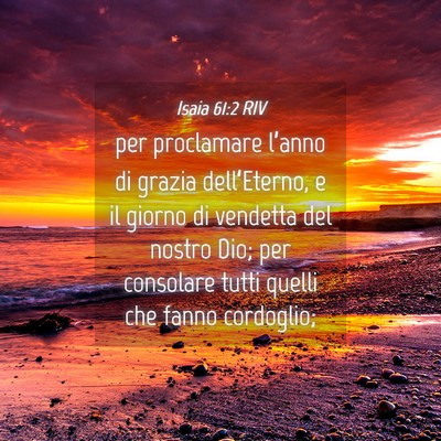 Picture 04 - Isaia 61:2 RIV - per proclamare l’anno di grazia dell’Eterno, - Bible Verse Picture