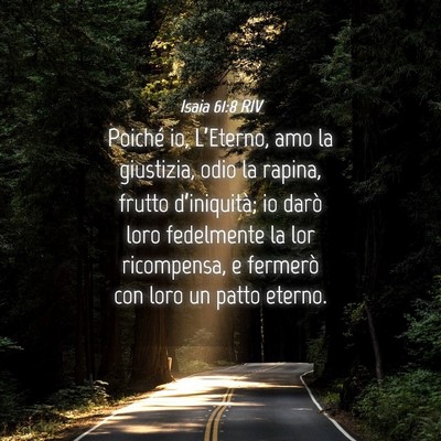 Picture 04 - Isaia 61:8 RIV - Poiché io, L’Eterno, amo la giustizia, odio la - Bible Verse Picture