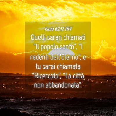 Picture 04 - Isaia 62:12 RIV - Quelli saran chiamati “Il popolo santo”, “I - Bible Verse Picture