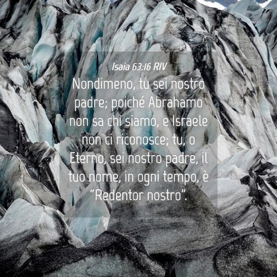 Picture 04 - Isaia 63:16 RIV - Nondimeno, tu sei nostro padre; poiché Abrahamo - Bible Verse Picture