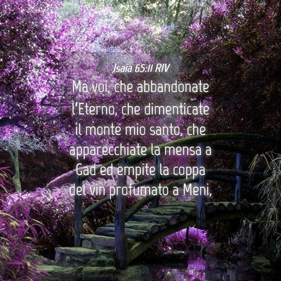 Picture 04 - Isaia 65:11 RIV - Ma voi, che abbandonate l’Eterno, che - Bible Verse Picture