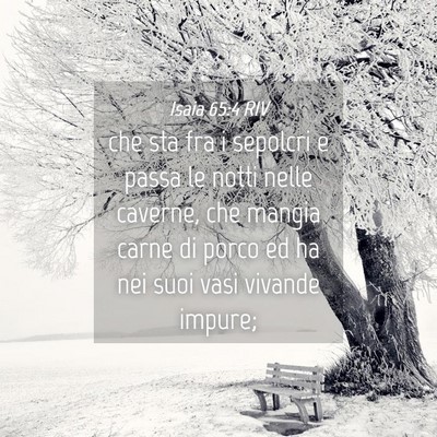 Picture 04 - Isaia 65:4 RIV - che sta fra i sepolcri e passa le notti nelle - Bible Verse Picture