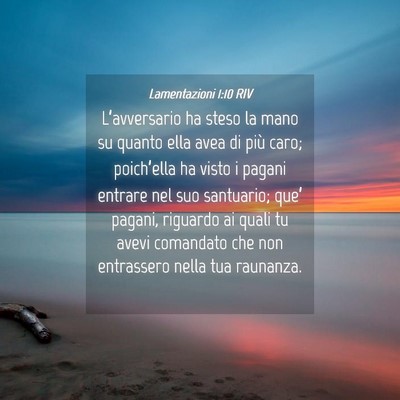 Picture 04 - Lamentazioni 1:10 RIV - L’avversario ha steso la mano su quanto ella - Bible Verse Picture