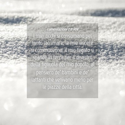Picture 04 - Lamentazioni 2:11 RIV - I miei occhi si consumano pel tanto lacrimare, le - Bible Verse Picture