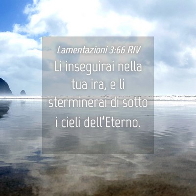 Picture 04 - Lamentazioni 3:66 RIV - Li inseguirai nella tua ira, e li sterminerai di - Bible Verse Picture