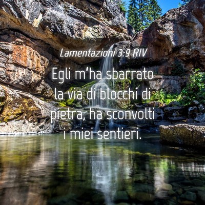 Picture 04 - Lamentazioni 3:9 RIV - Egli m’ha sbarrato la via di blocchi di pietra, - Bible Verse Picture
