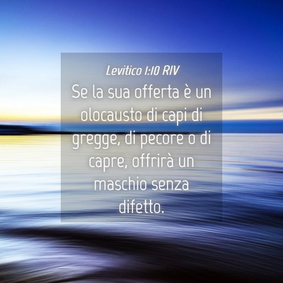 Picture 04 - Levitico 1:10 RIV - Se la sua offerta è un olocausto di capi di - Bible Verse Picture