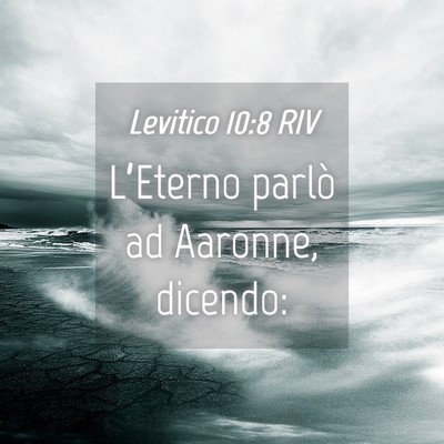 Picture 04 - Levitico 10:8 RIV - L’Eterno parlò ad Aaronne, - Bible Verse Picture