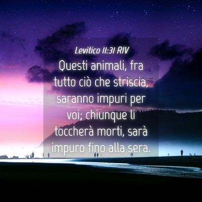 Picture 04 - Levitico 11:31 RIV - Questi animali, fra tutto ciò che striscia, - Bible Verse Picture