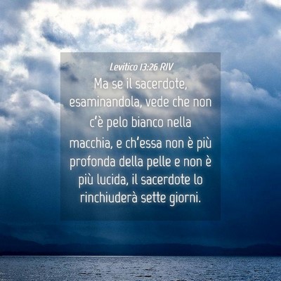 Picture 04 - Levitico 13:26 RIV - Ma se il sacerdote, esaminandola, vede che non - Bible Verse Picture