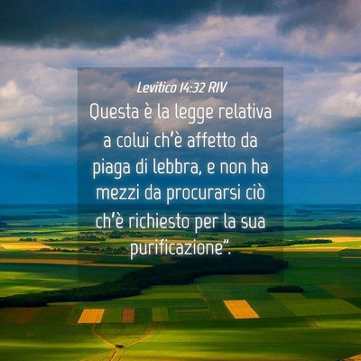 Picture 04 - Levitico 14:32 RIV - Questa è la legge relativa a colui ch’è - Bible Verse Picture