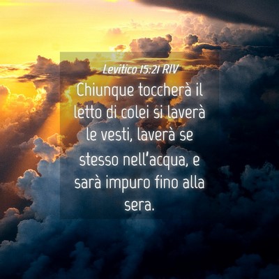 Picture 04 - Levitico 15:21 RIV - Chiunque toccherà il letto di colei si laverà - Bible Verse Picture