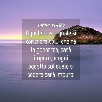 Picture 04 - Levitico 15:4 RIV - Ogni letto sul quale si coricherà colui che ha - Bible Verse Picture