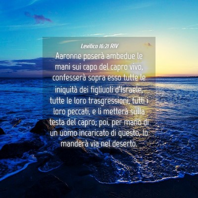Picture 04 - Levitico 16:21 RIV - Aaronne poserà ambedue le mani sui capo del - Bible Verse Picture
