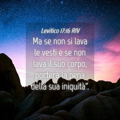 Picture 04 - Levitico 17:16 RIV - Ma se non si lava le vesti e se non lava il suo - Bible Verse Picture