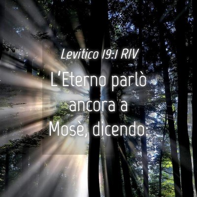 Picture 04 - Levitico 19:1 RIV - L’Eterno parlò ancora a Mosè, - Bible Verse Picture
