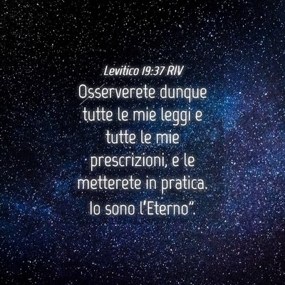 Picture 04 - Levitico 19:37 RIV - Osserverete dunque tutte le mie leggi e tutte le - Bible Verse Picture