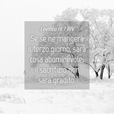 Picture 04 - Levitico 19:7 RIV - Se se ne mangerà il terzo giorno, sarà cosa - Bible Verse Picture