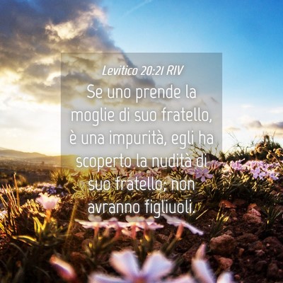 Picture 04 - Levitico 20:21 RIV - Se uno prende la moglie di suo fratello, è una - Bible Verse Picture