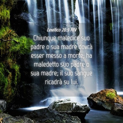 Picture 04 - Levitico 20:9 RIV - Chiunque maledice suo padre o sua madre dovrà - Bible Verse Picture