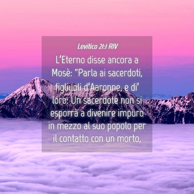Picture 04 - Levitico 21:1 RIV - L’Eterno disse ancora a Mosè: “Parla ai - Bible Verse Picture