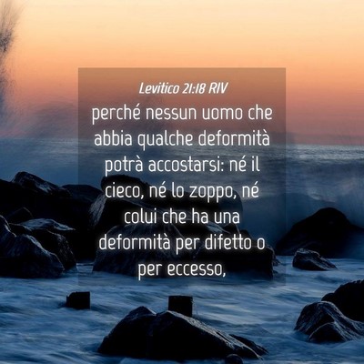 Picture 04 - Levitico 21:18 RIV - perché nessun uomo che abbia qualche deformità - Bible Verse Picture