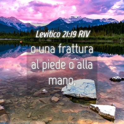 Picture 04 - Levitico 21:19 RIV - o una frattura al piede o alla - Bible Verse Picture