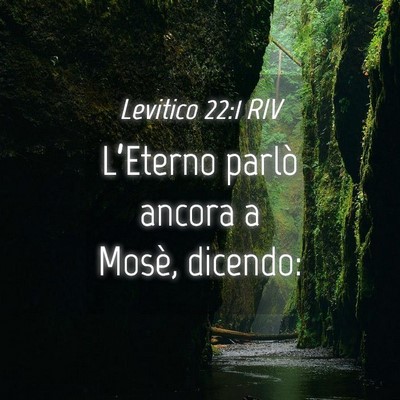 Picture 04 - Levitico 22:1 RIV - L’Eterno parlò ancora a Mosè, - Bible Verse Picture