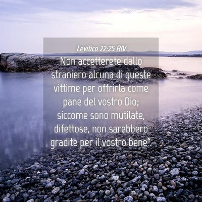 Picture 04 - Levitico 22:25 RIV - Non accetterete dallo straniero alcuna di queste - Bible Verse Picture